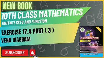 10 Class Mathematics | Venn Diagram | Ex 17.4 Part 3 | Chp 17 Sindh text New book