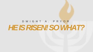 He is Risen! So What?