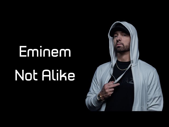Eminem - Not Alike feat. Royce Da 5'9