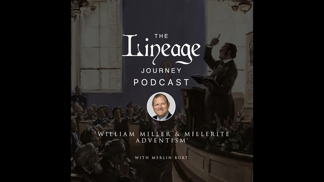 William Miller and Millerite Adventism | Merlin Burt