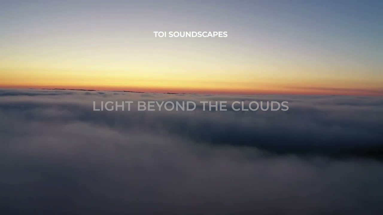 Light Beyond the Clouds | Cinematic Ambient Instrumental for Creators & Reels | Toi Soundscapes