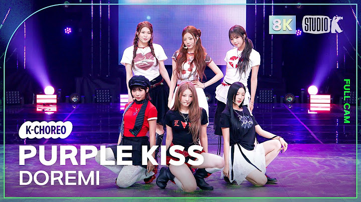 [K-Choreo 8K] 퍼플키스 직캠 'DOREMI' (PURPLE KISS Choreography) @MusicBank 250718
