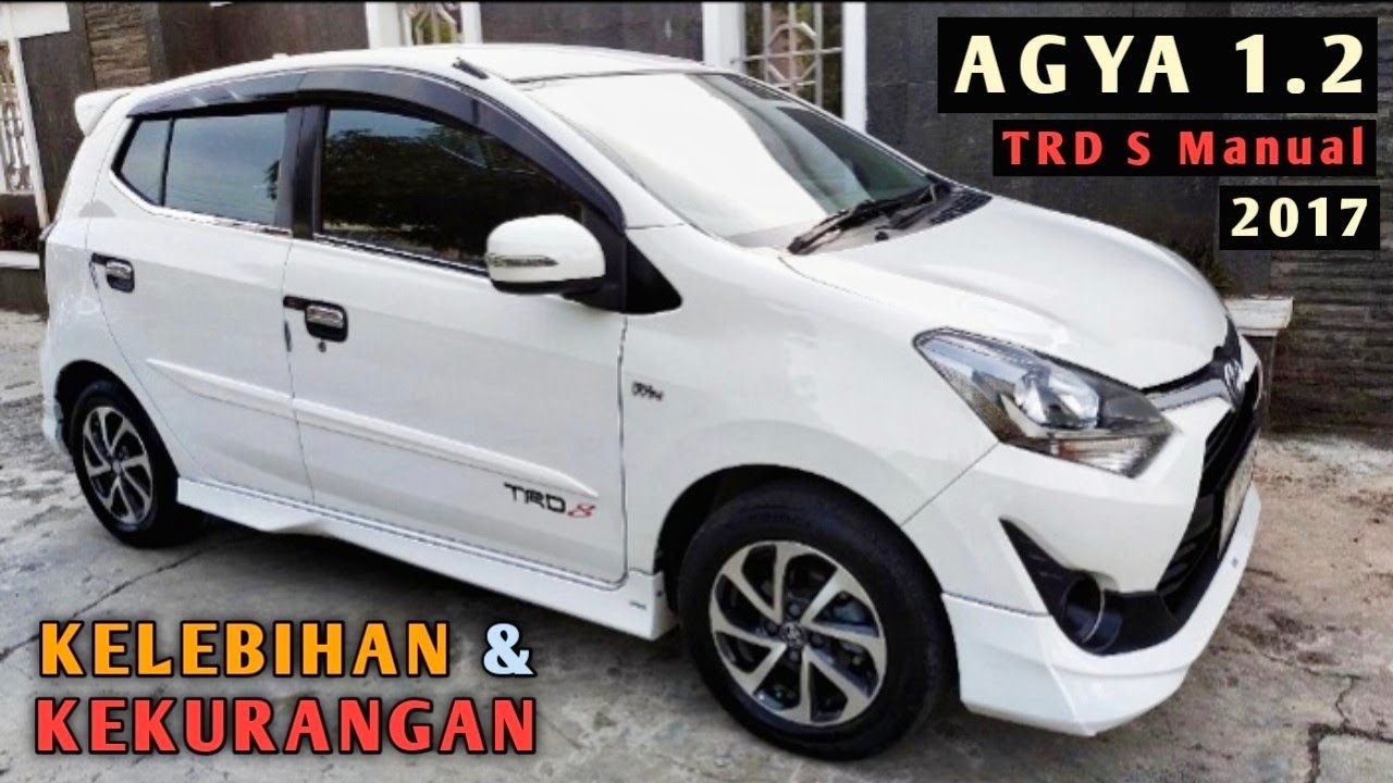 New AGYA 1.2 TRD S Manual 2017 Facelift| Kelebihan & Kekurangan @galeryautomotif