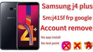 Samsung j4 plus sm:j415f/ds frp google account remove free and easily work 💯% try and enjoy ✅✅✅💯💯