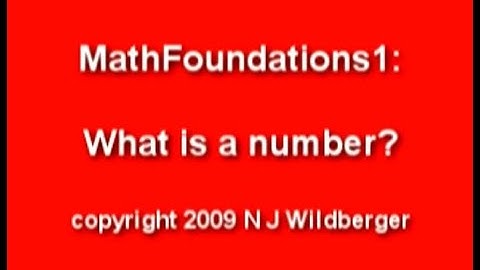 What is a number? | Arithmetic and Geometry Math Foundations 1 | N J Wildberger