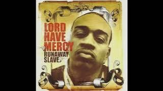 03. Lord Have Mercy - Until The Wheelz Falls Off  Pt.2