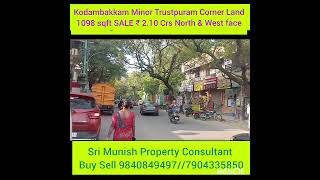 Kodambakkam Minor Trustpuram Corner Property 1098 sqft Land SALE ₹ 2.10 Crs. 9840849497 Sri Munish