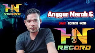 ' Anggur Merah 6 ' Cover : Herman Potale ft Hermanto // Drakel Gorontalo