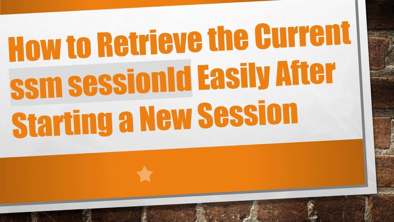 How to Retrieve the Current ssm sessionId Easily After Starting a New Session