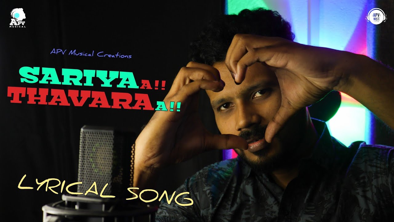 Sariyaa Thavaraa - APV Musical Creations (Lyrical Song)