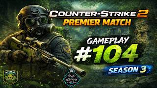 Counter-Strike 2: Premier Match Gameplay 104 Season 3 |Penguin Esports Gaming| (2026)