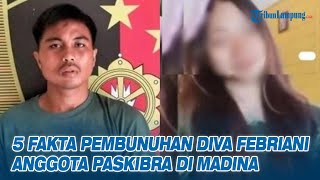 5 Fakta Mengejutkan Diva Febriani Anggota Paskibra Dibunuh Yunus, Motifnya Rudapaksa dan Perampokan