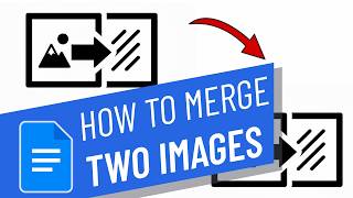 How to Merge two Images in Google Docs