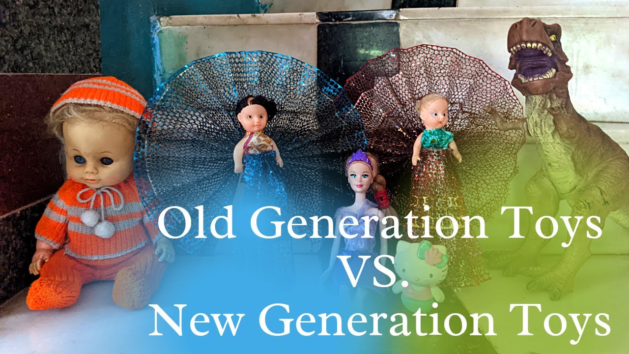Old Toys VS. New Toys YouTube