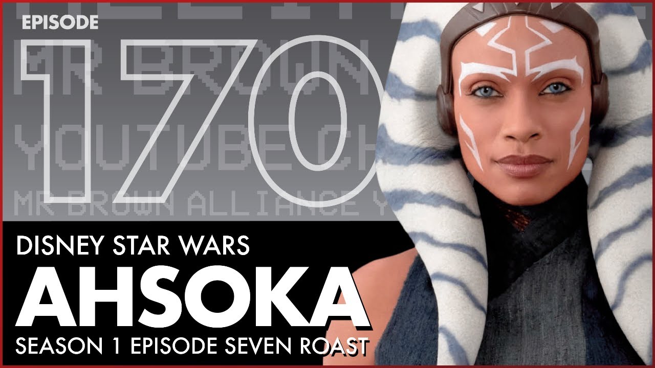ep-170-disney-star-wars-ahsoka-season-1-episode-seven-roast-with-the