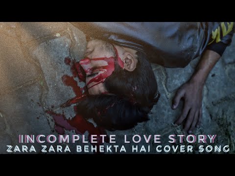 Zara Zara Behekta Hai Full Cover Song | Incomplete Love Story | Mohammadkaif203 | Cover Song 2021 |