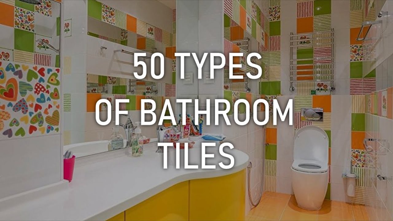 50 types of bathroom tiles. YouTube