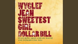 Sweetest Girl (Dollar Bill)