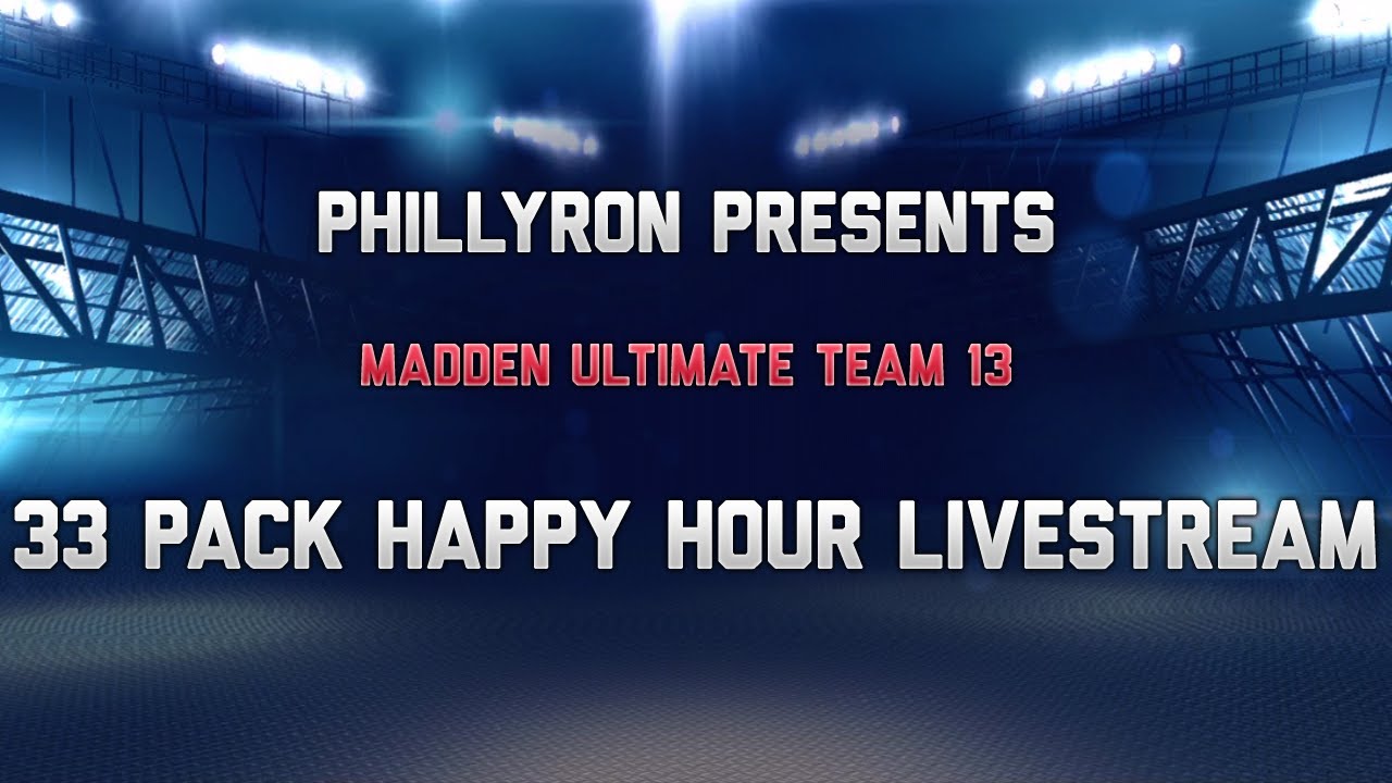 PhillyRon Presents: MUT 13 - 33 Pack Happy Hour Livestream | 