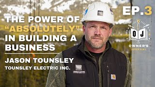 #3: Jason Tounsley, Tounsley Electric | The Power of 