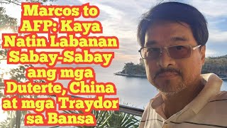 Fighting Marcos to AFP: Lalabanan Natin Kudeta Ops ng Duterte Group, China at mga Traydor sa Bayan