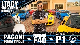 Pagani Zonda Cinque vs McLaren P1vs Ferrari F40: Abdul’s Garage // LTACY SPECIAL EDITION DUBAI Pt. 1
