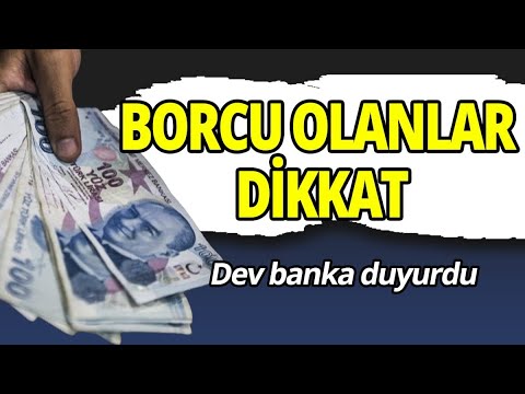 Dev banka duyurdu Borcu olanlar dikkat