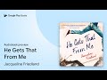 He gets that from me by jacqueline friedland  audiobook preview