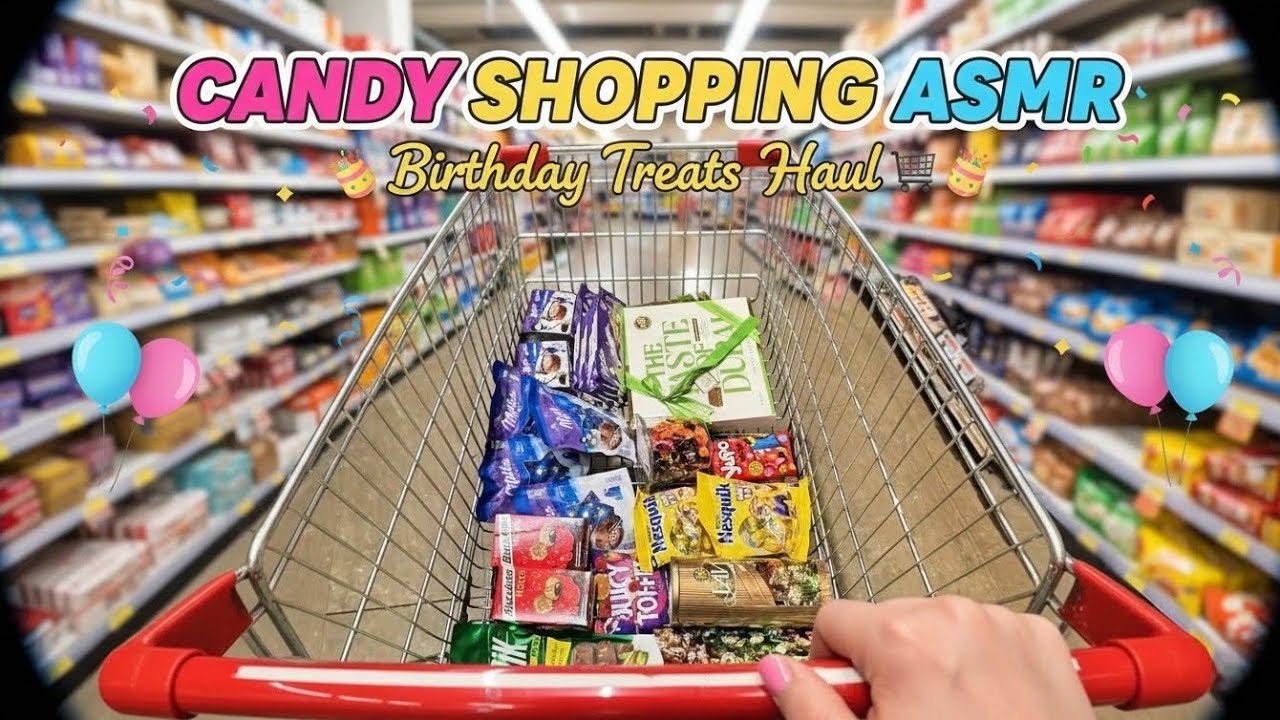 Candy Shopping Cart ASMR | Birthday Treats Haul 🍬🛒