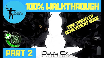 Deus Ex: Mankind Divided 100% Walkthrough Part 2 - Time Traveler Achievement Guide