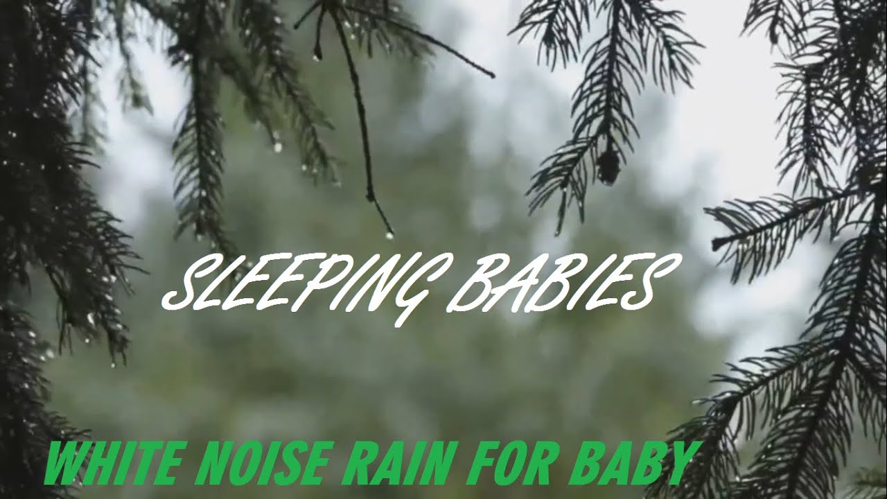 white noise for babies rain 4 hours YouTube