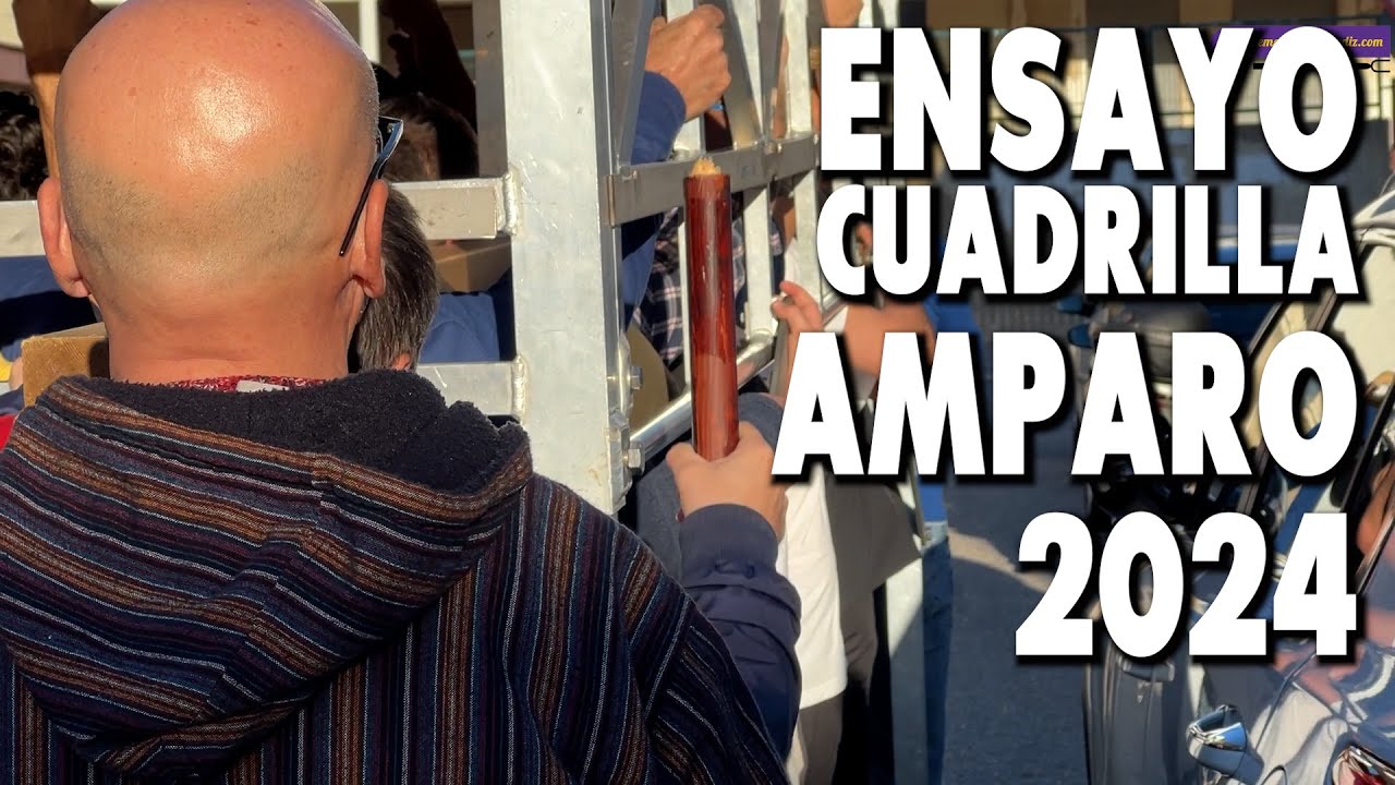 ENSAYO CUADRILLA VIRGEN DEL AMPARO DE LA BORRIQUITA 2024