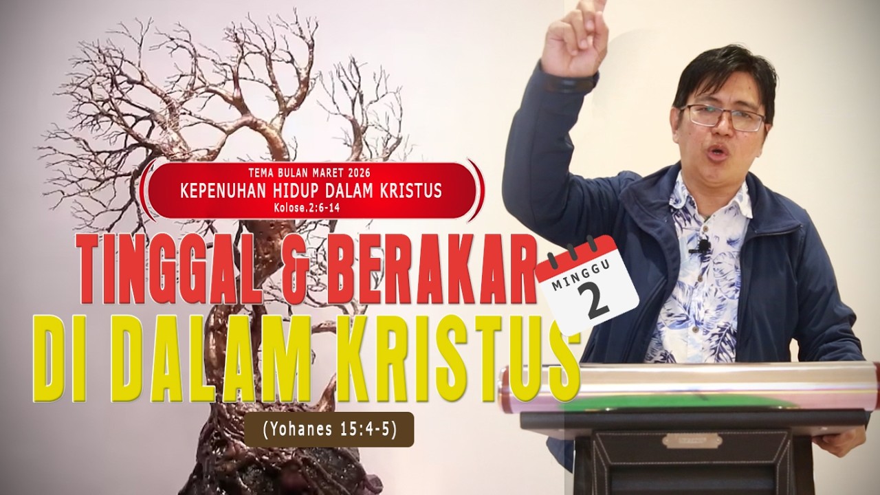 Tema GKSI Bulan Maret 2026 Minggu 2 | Tinggal dan Berakar di Dalam Kristus