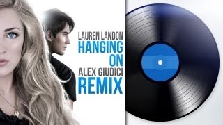 Lauren Landon and Alex Giudici - Hanging On (Ellie Goulding Cover)