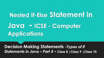 Class 10 ICSE | Class 9 ICSE - Computer Applications - Nested if Statements in Java with example