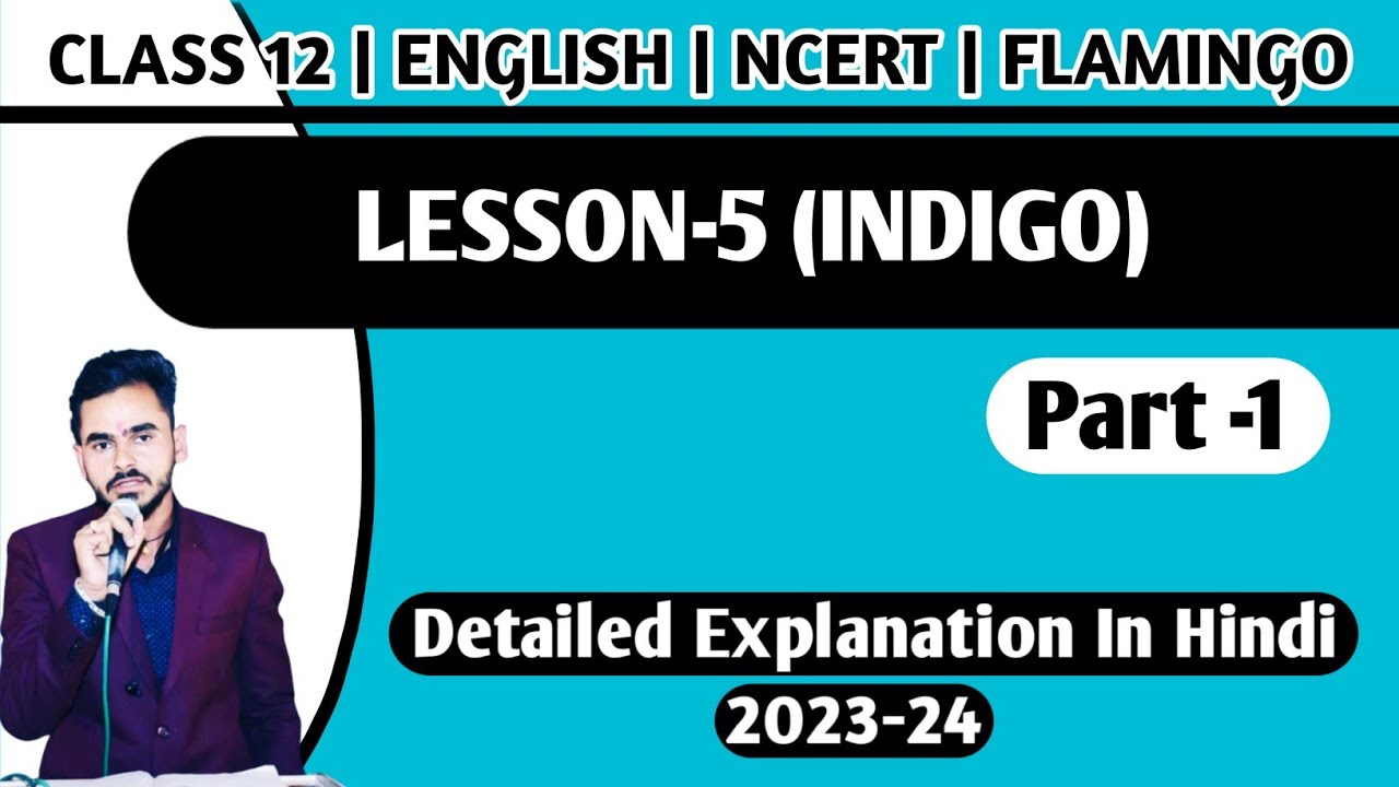 Indigo Class 12 In Hindi I Class 12 Indigo Summary In Hindi Part 1 indigo-class-12-simplified-in-hindi-clear-concepts-and-examples-youtube