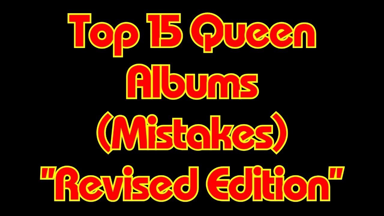Top 15 Queen Albums (Mistakes) "Revised Edition"
