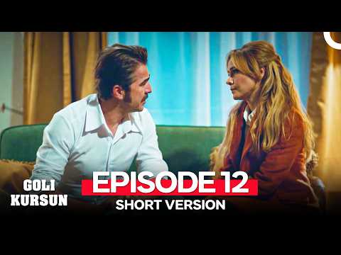 Goli - Kurşun Episode 12 (Short Version)