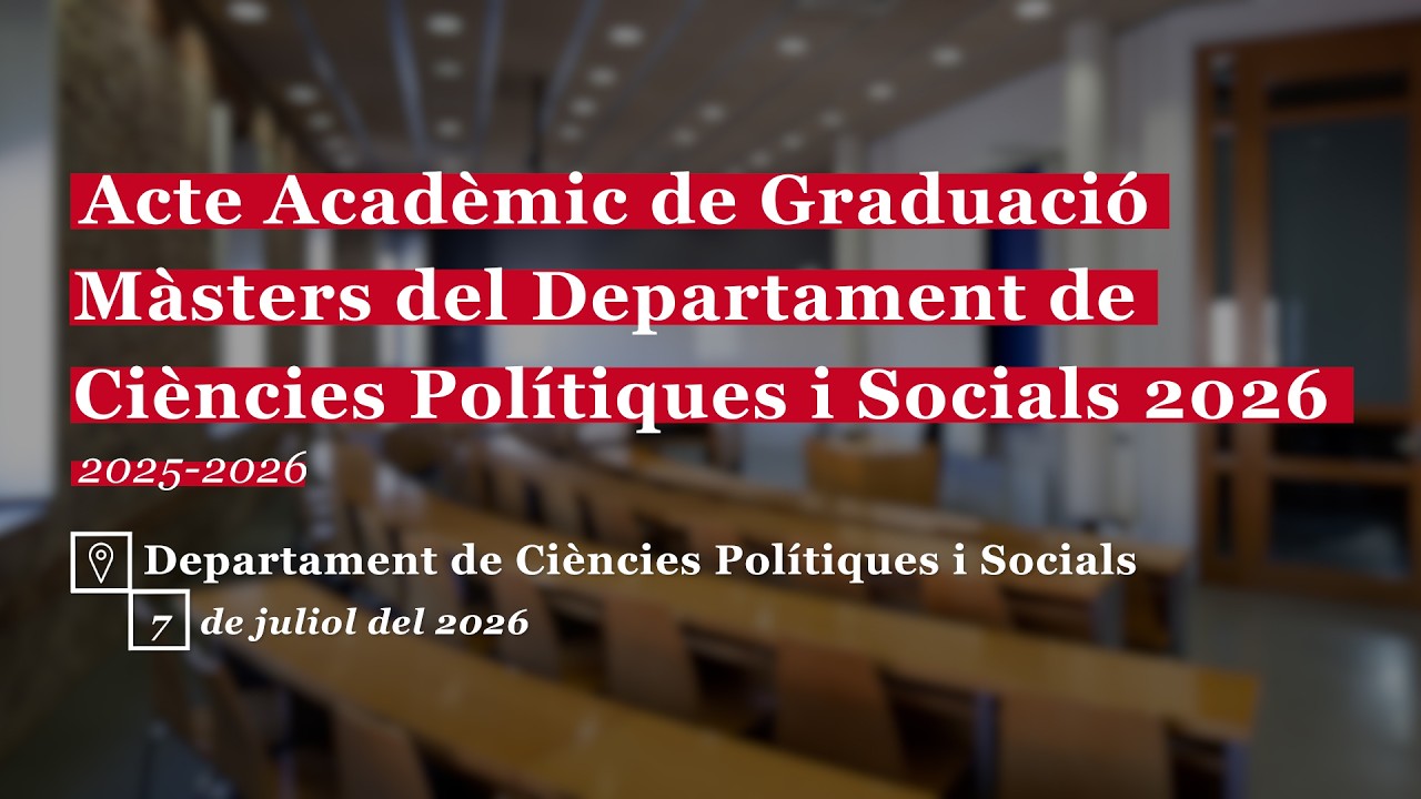Thumbnail for Acte Acadèmic de Graduació. Màsters del Departament de Ciències Polítiques i Socials 2026