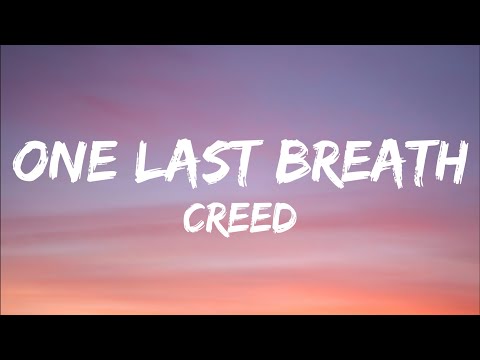 Creed - One Last Breath (Lyrics)