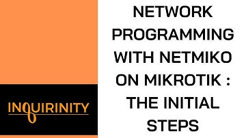 Network Programming with Netmiko on MikroTik: The Initial Steps