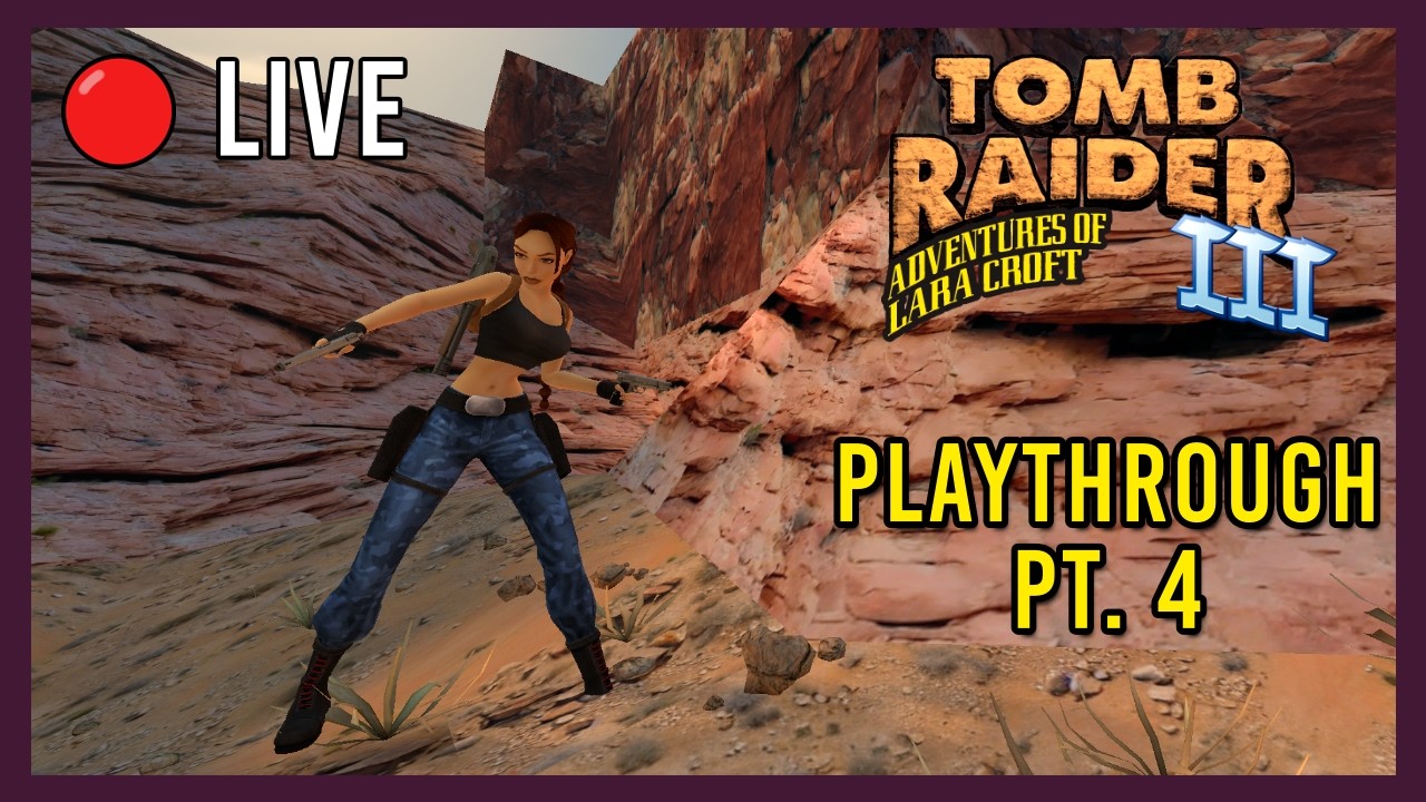 part 4 | Tomb Raider 3 (Remastered) Livestream (10.26.26)
