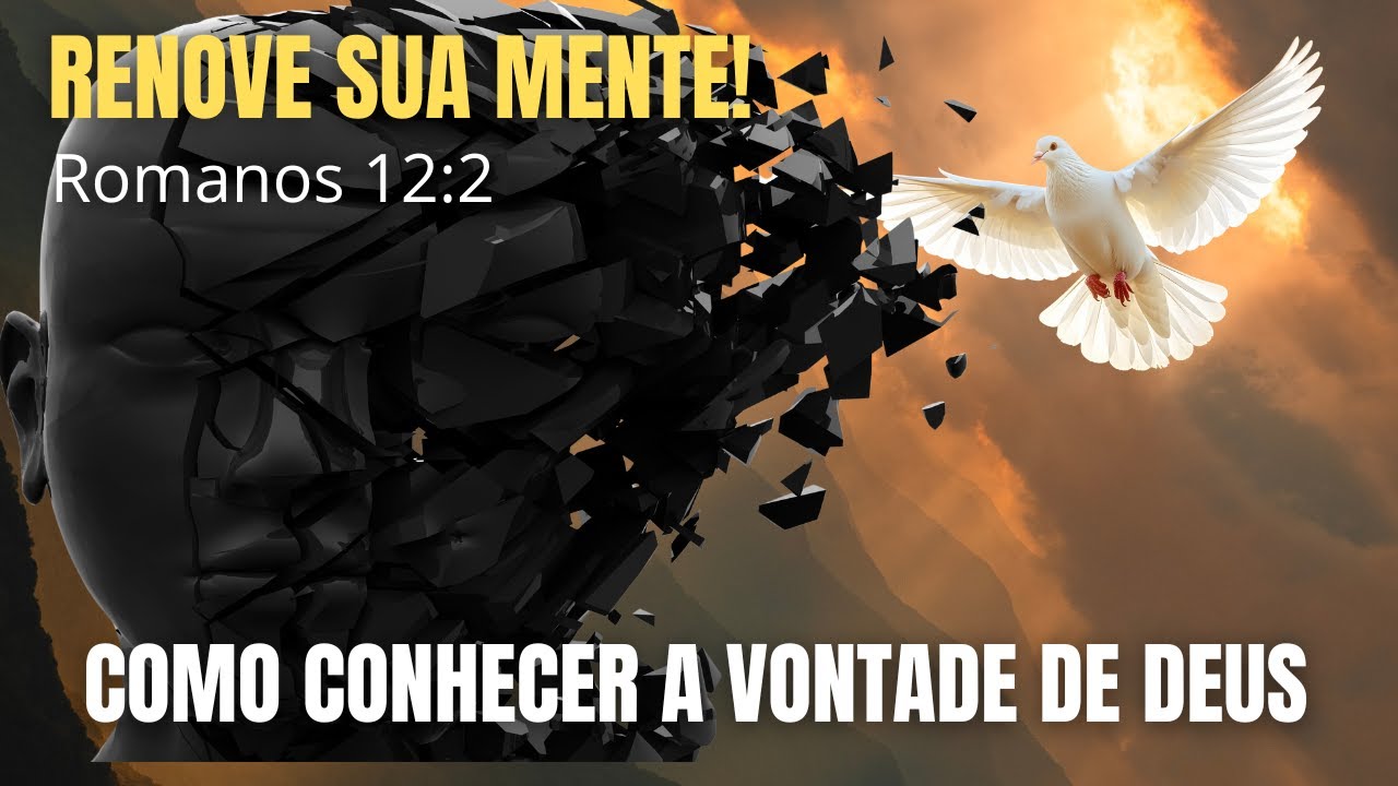 A Transformação Começa na MENTE: 3 Passos para Viver o Padrão de Deus ...