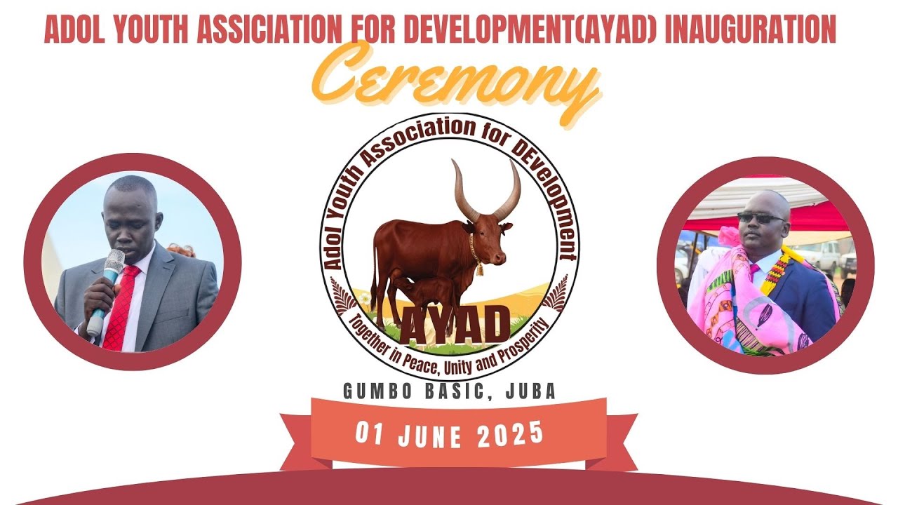 🎥 FULL OFFICIAL VIDEO: AYAD Inauguration Ceremony | Gumbo Basic, Juba – 1st June 2025 🎉