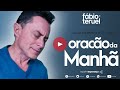 ORAÇÃO DA MANHÃ - 21 de Março | Fábio Teruel