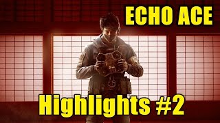 Highlights #2  | ECHO Ace Ranked + kill Compilation | Rainbow Six |