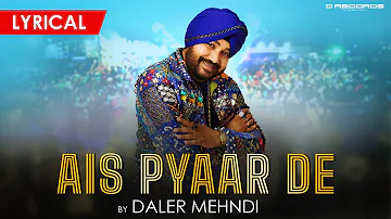 Ais Pyaar De (Lyrical)  ► Daler Mehndi | Dardi Rab Rab Kardi | DRecords