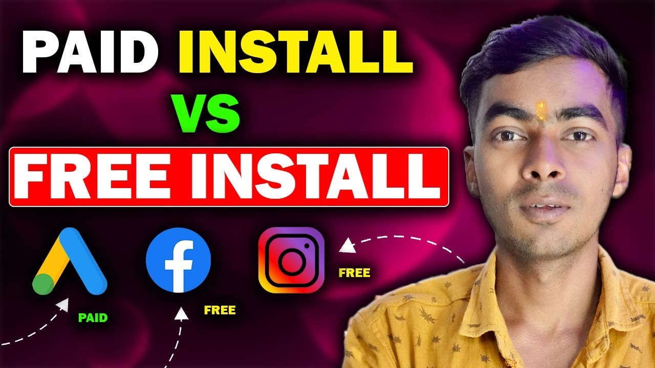 Paid vs Free App Installs Which is Worth your Investment? GoogleAds