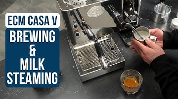 ECM Casa V: Espresso Brewing & Milk Steaming