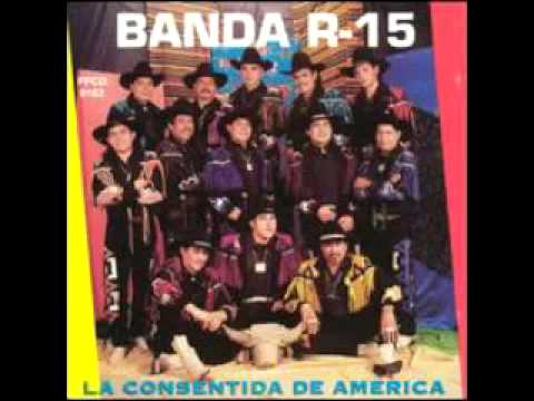 Banda R-15... "Mi Linda Esposa"